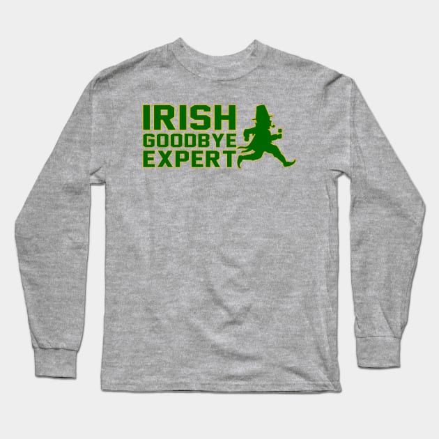 Irish Goodbye Expert Long Sleeve T-Shirt by TrikoGifts